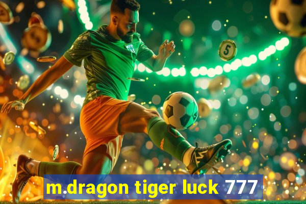 m.dragon tiger luck 777